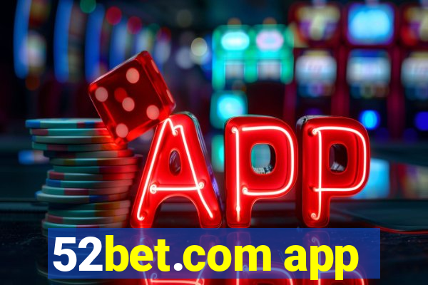 52bet.com app